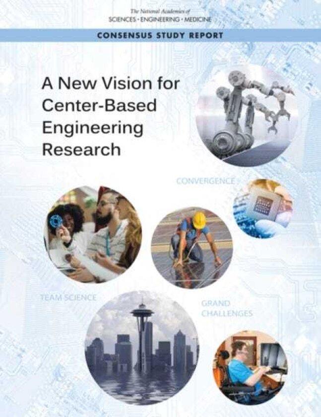 A New Vision for CenterBased Engineering Research