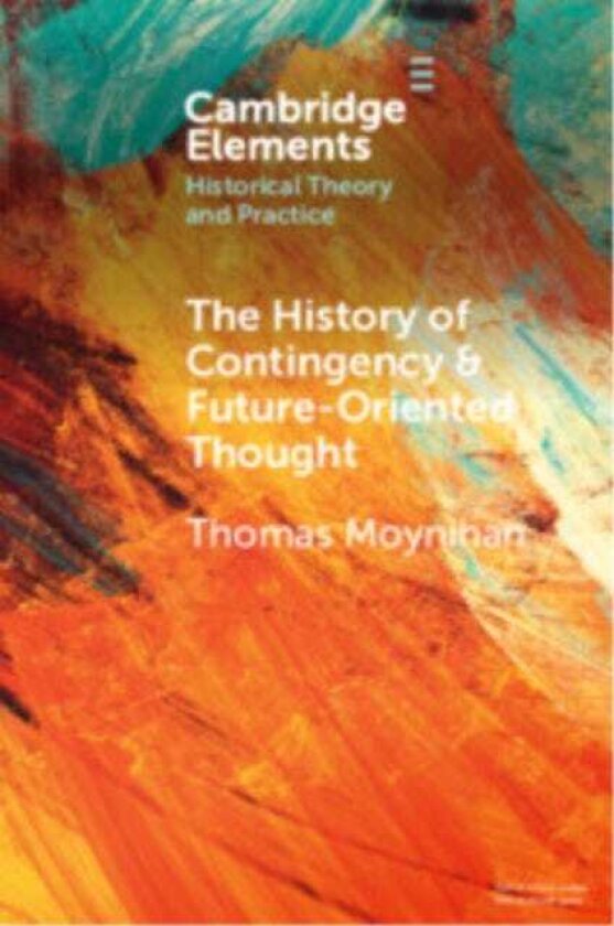 The History of Contingency and FutureOriented Thought