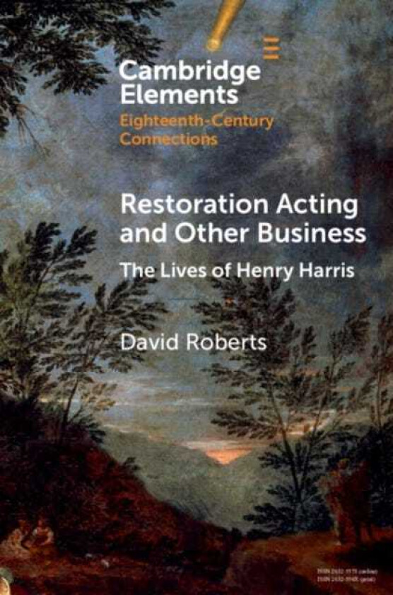 Restoration Acting and Other Business The Lives of Henry Harris