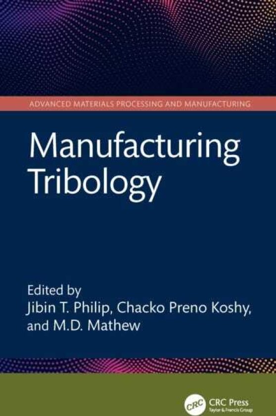 Manufacturing Tribology