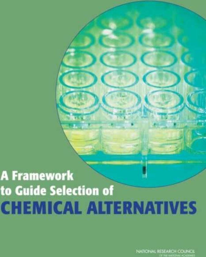 A Framework to Guide Selection of Chemical Alternatives