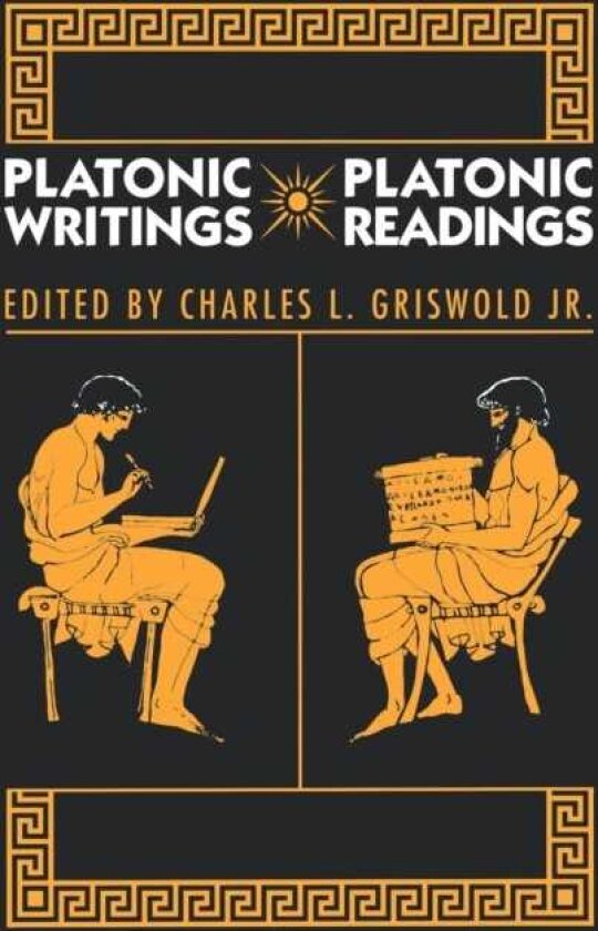 Platonic Writings/Platonic Readings