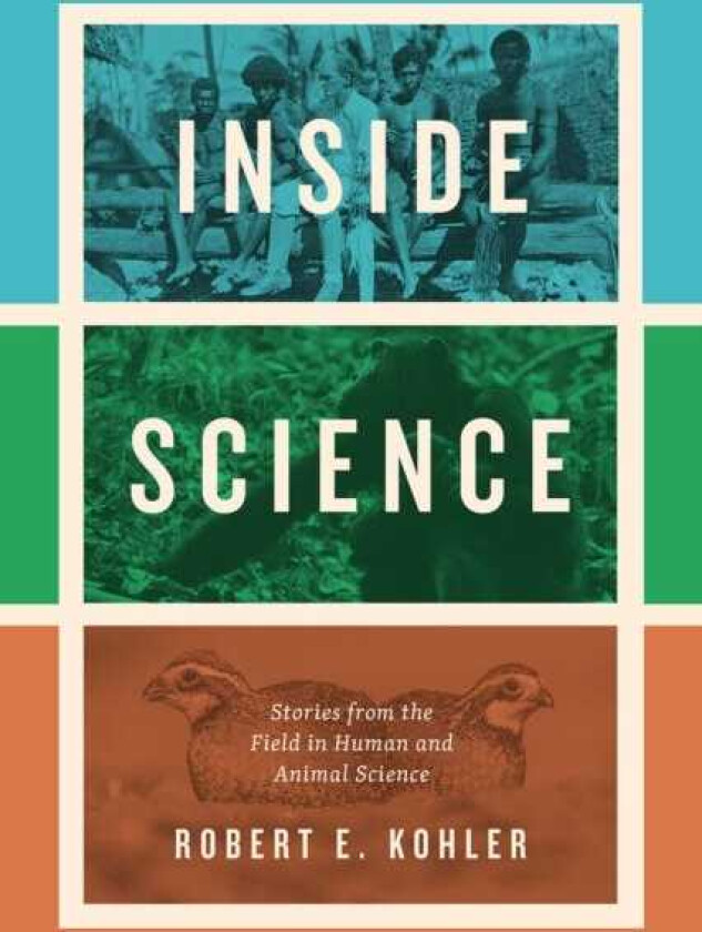 Inside Science Stories from the Field in Human and Animal Science