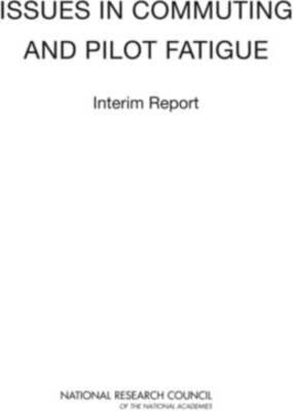 Issues in Commuting and Pilot Fatigue Interim Report