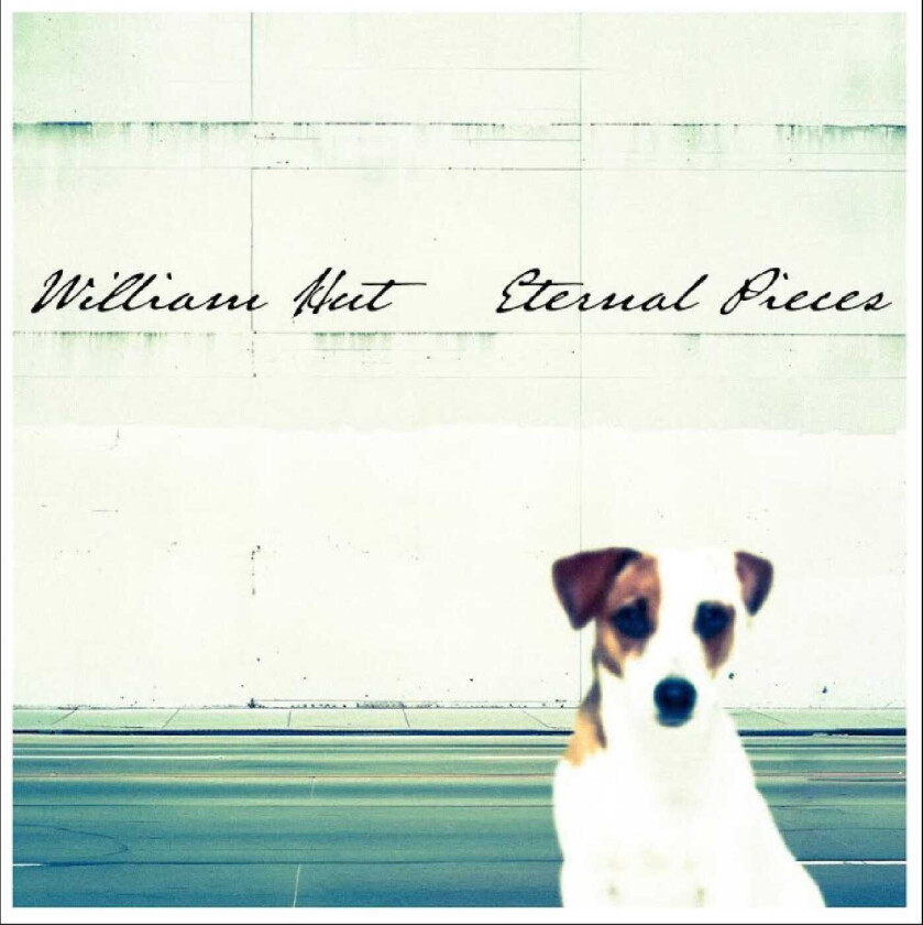 William Hut Eternal Pieces LP/Vinyl