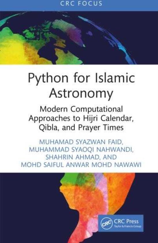 Python for Islamic Astronomy Modern Computational Approaches to Hijri Calendar, Qibla, and Prayer Times