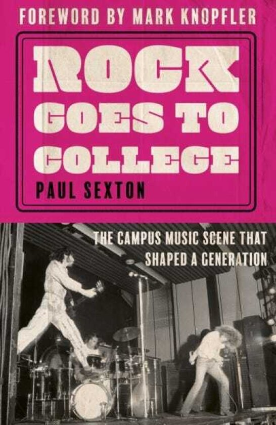 Rock Goes to College The campus music scene that shaped a generation