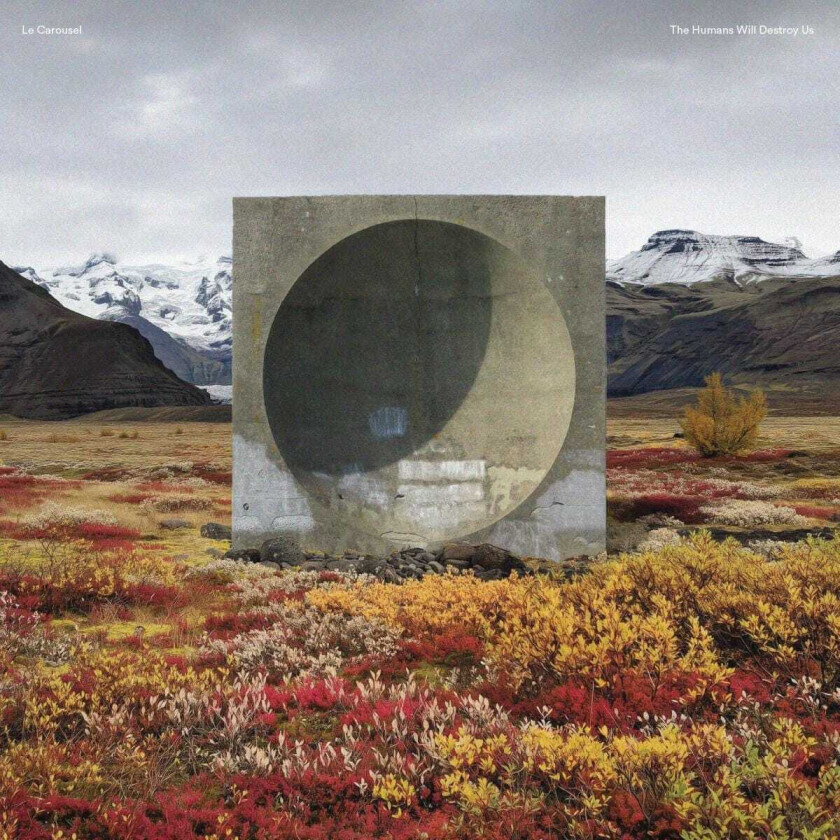 Le Carousel The Humans Will Destroy Us LP/Vinyl