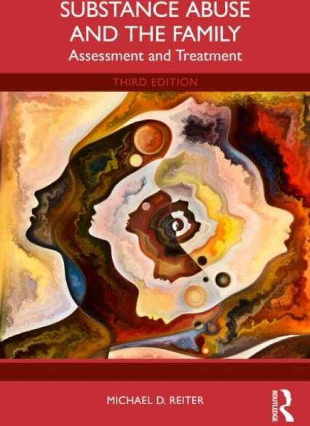 Substance Abuse and the Family Assessment and Treatment