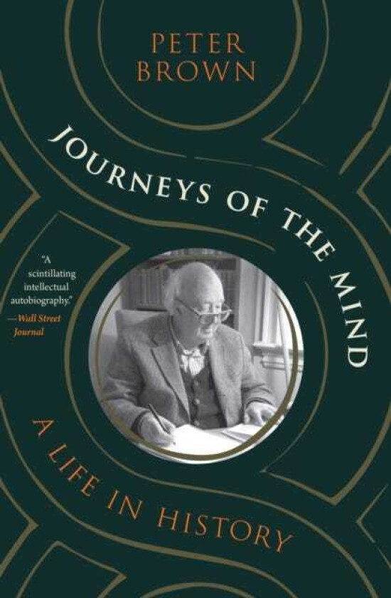 Journeys of the Mind A Life in History