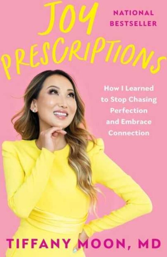 Joy Prescriptions How I Learned to Stop Chasing Perfection and Embrace Connection
