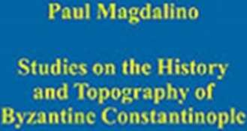 Studies on the History and Topography of Byzantine Constantinople