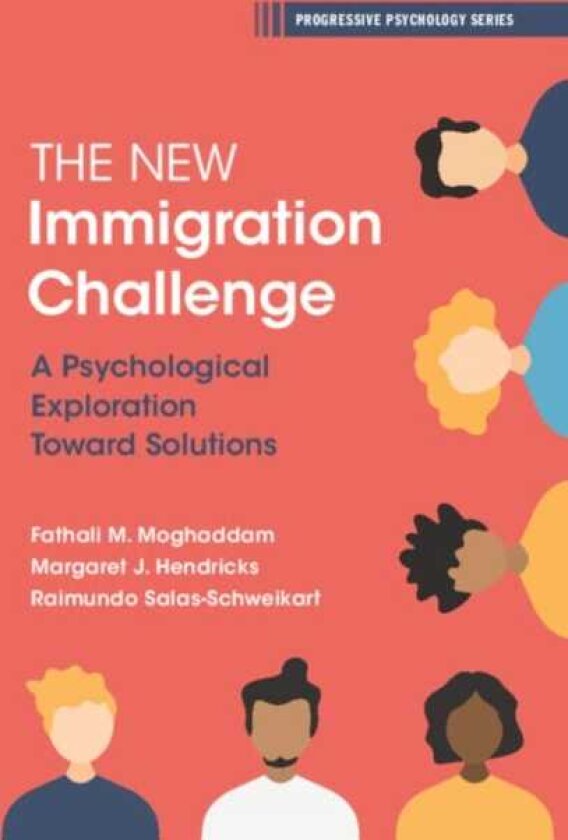 The New Immigration Challenge A Psychological Exploration Toward Solutions