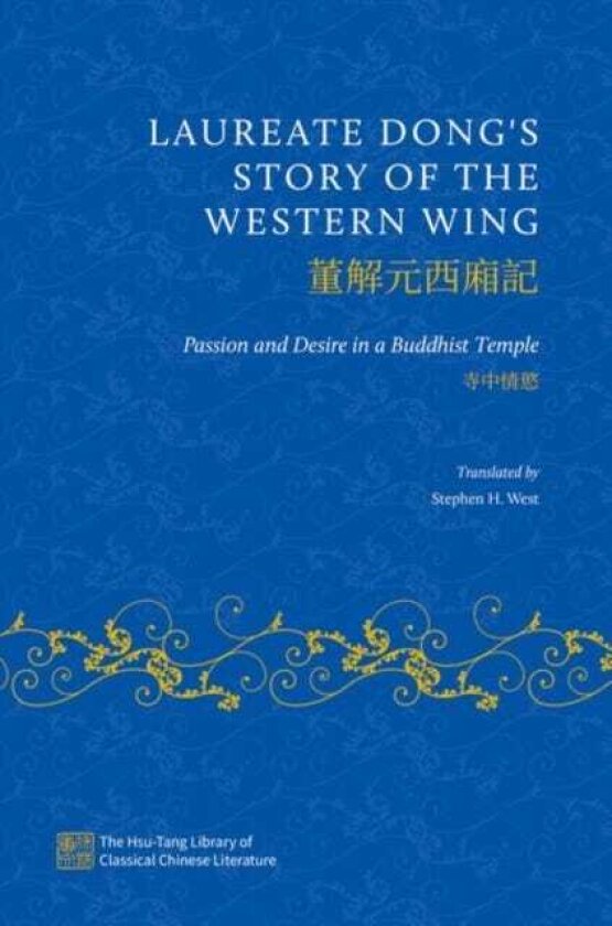 Laureate Dong's Story of the Western Wing Passion and Desire in a Buddhist Temple