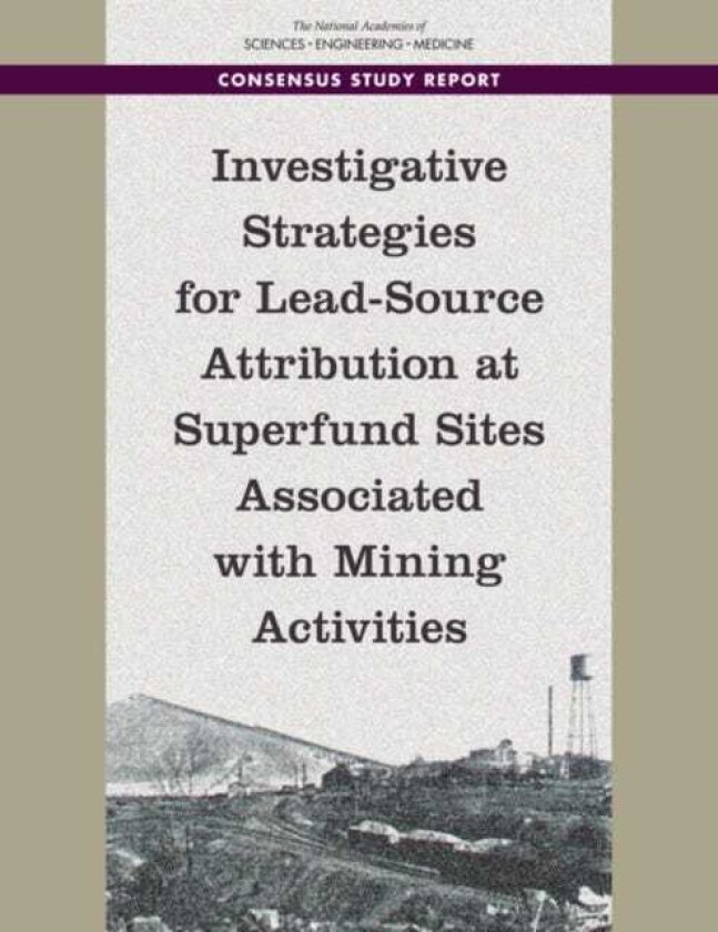 Investigative Strategies for LeadSource Attribution at Superfund Sites Associated with Mining Activities