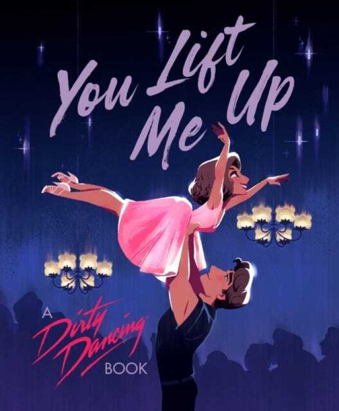 You Lift Me Up A Dirty Dancing Book