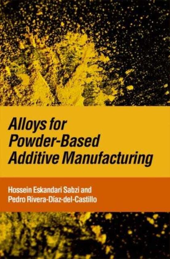 Alloys for PowderBased Additive Manufacturing