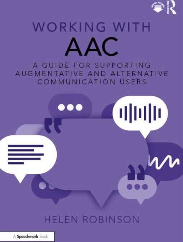 Working with AAC A Guide for Supporting Augmentative and Alternative Communication Users