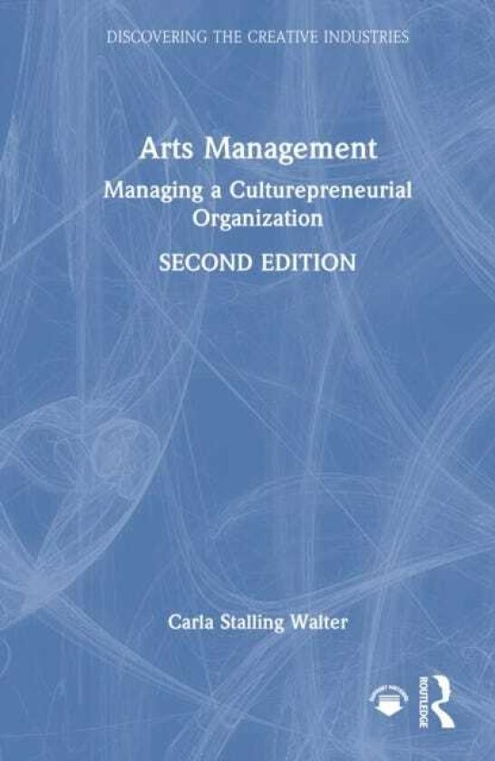 Arts Management Managing a Culturepreneurial Organization
