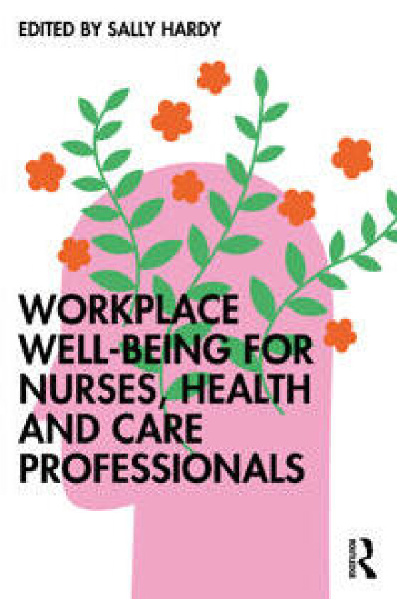 Workplace well-being for nurses, health and care professionals