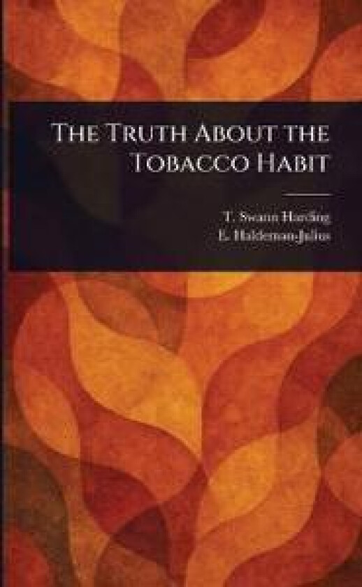 The Truth About the Tobacco Habit