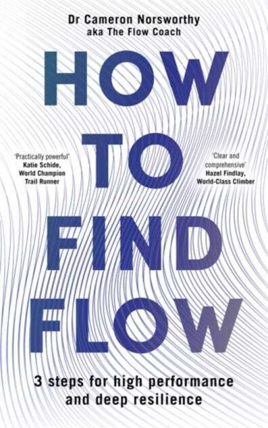 How to Find Flow 3 steps for high performance and deep resilience