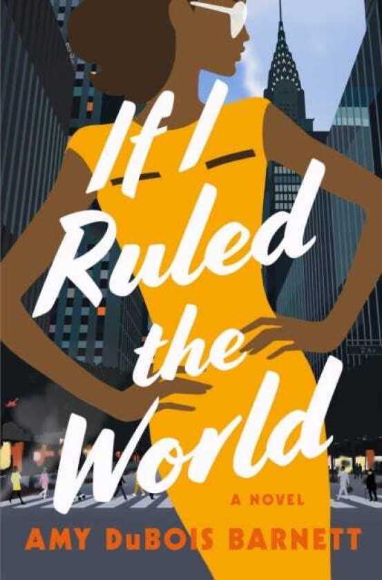 If I Ruled the World A Novel