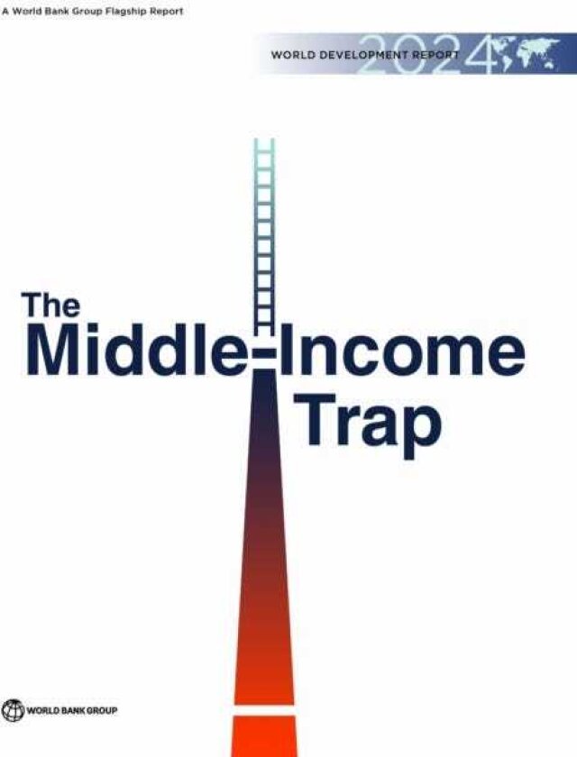 World Development Report 2024 The MiddleIncome Trap