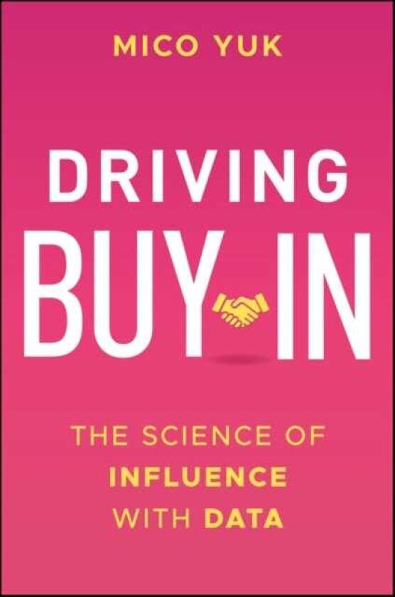 Driving BuyIn The Science of Influence with Data