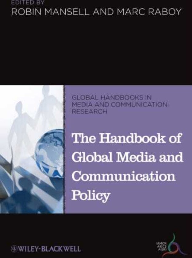 The Handbook of Global Media and Communication Policy