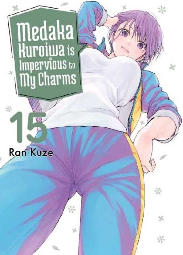 Medaka Kuroiwa Is Impervious to My Charms 15