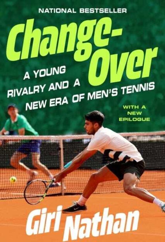 Changeover A Young Rivalry and a New Era of Men's Tennis