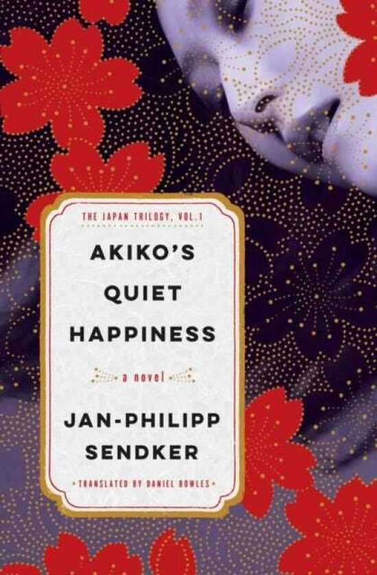 Akiko's Quiet Happiness The Japan Trilogy, Vol. 1