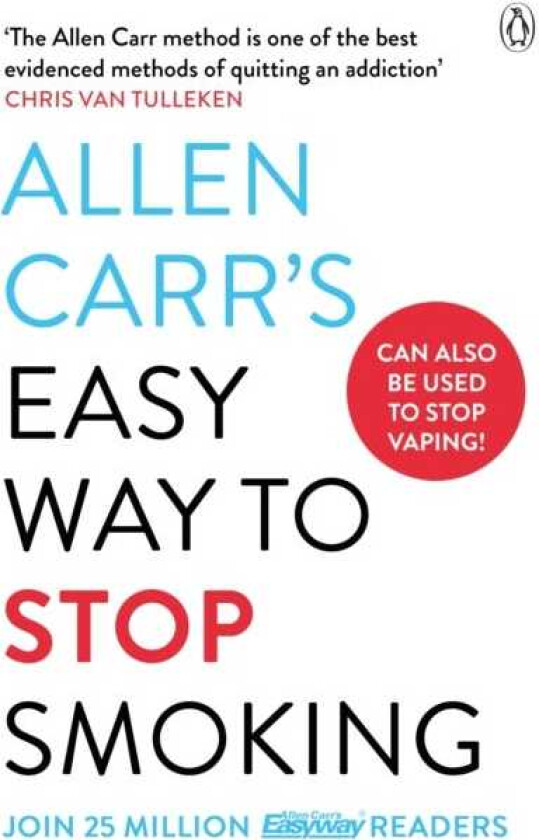 Allen Carr's Easy Way to Stop Smoking Read this book and you'll never smoke a cigarette again