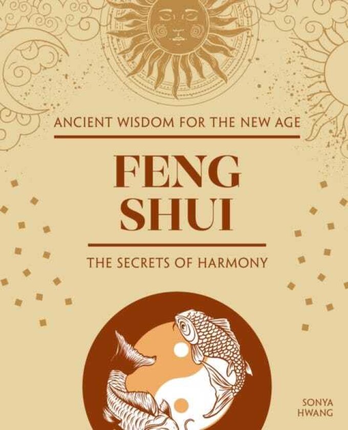 Feng Shui The Secrets of Harmony