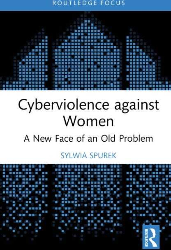 Cyberviolence against Women A New Face of an Old Problem