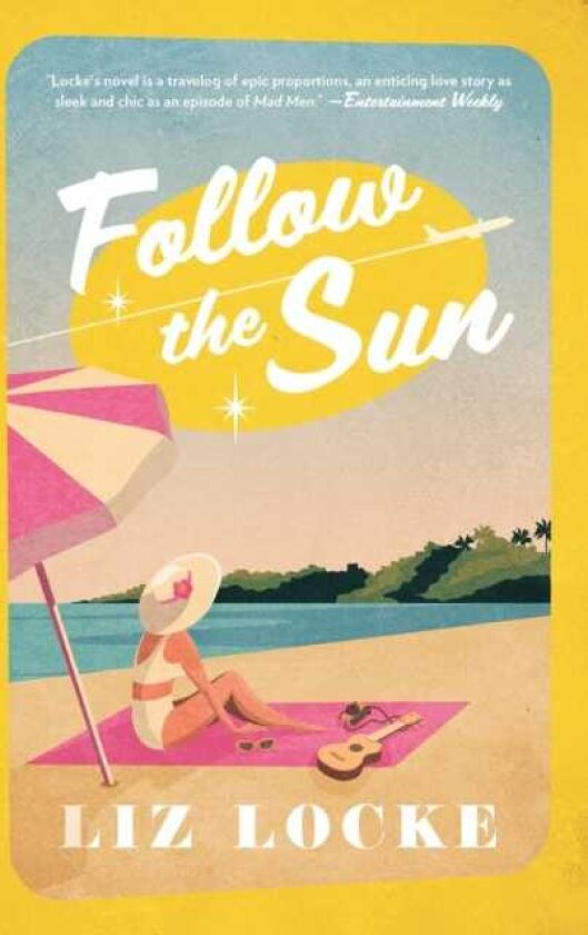 Follow the Sun A Novel