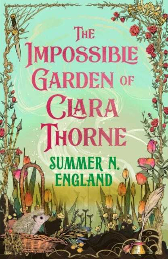The Impossible Garden of Clara Thorne the ethereal new fantasy romance set in a magical garden