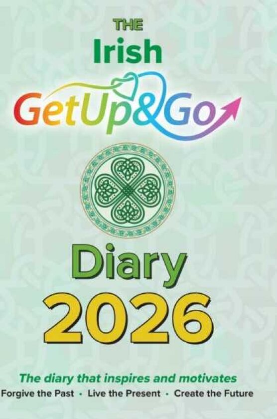 The Irish Get Up and Go Diary The diary that inspires and motivates