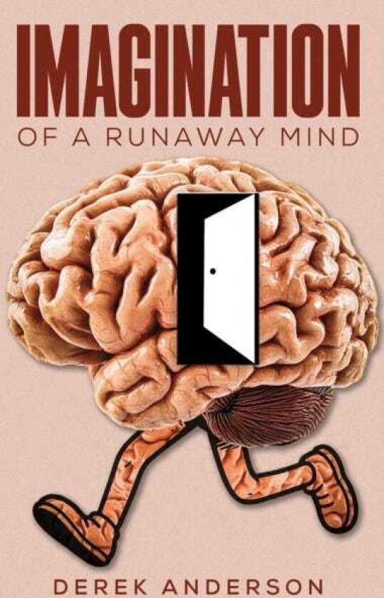 Imagination of a Runaway Mind