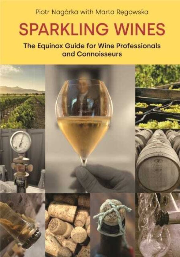Sparkling Wines The Equinox Guide for Wine Professionals and Connoisseurs