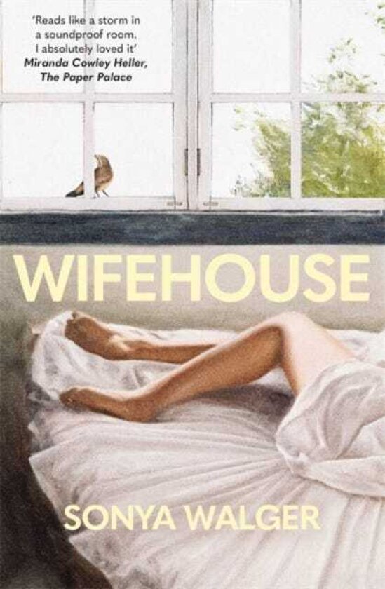 Wifehouse A captivating, sharply resonant novel about a mother who chooses to leave