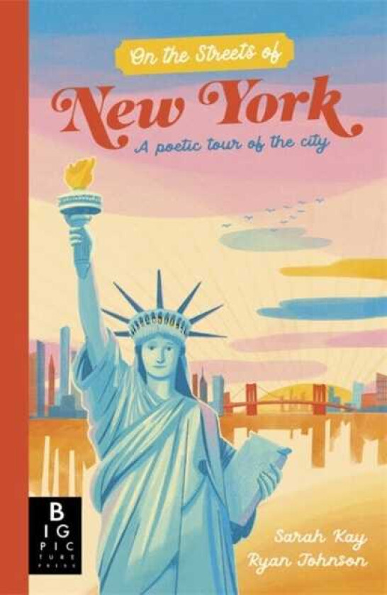 On The Streets of New York A Poetic Tour of the City