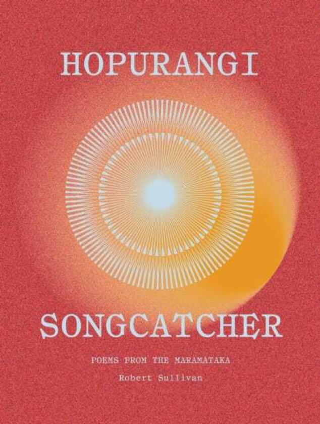 Hopurangi | Song Catcher Poems from the Maramataka
