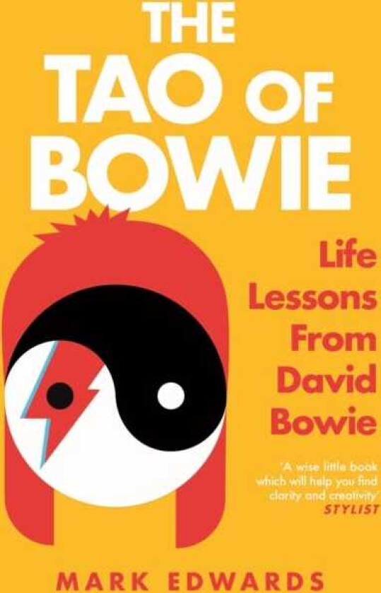 The Tao of Bowie Life Lessons from David Bowie