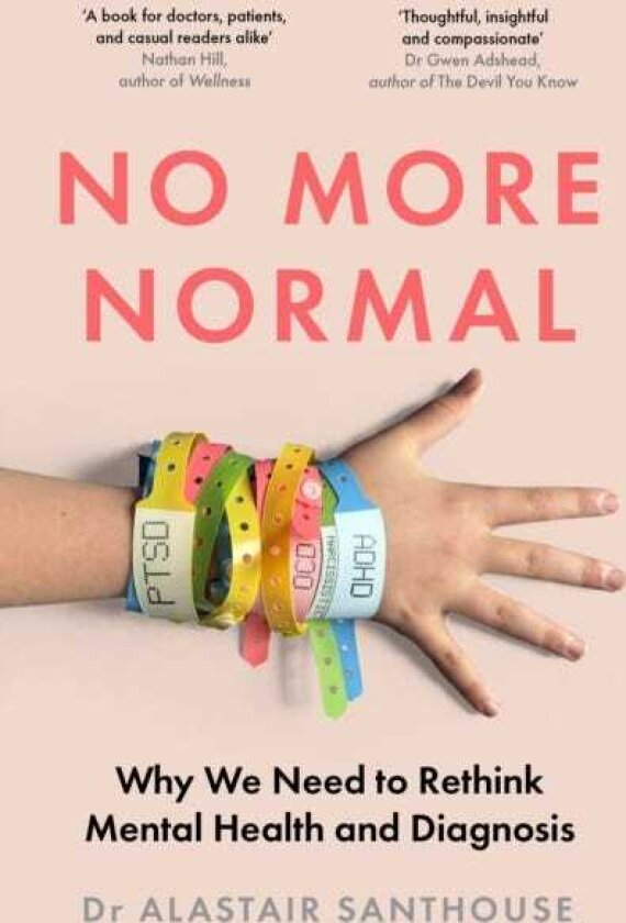 No More Normal Why We Need to Rethink Mental Health and Diagnosis