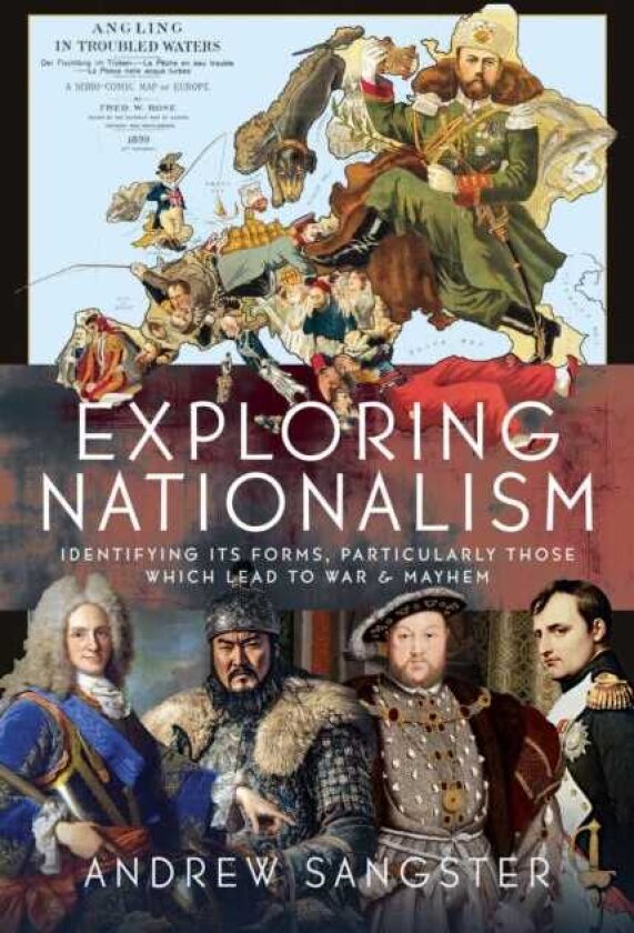 Exploring Nationalism Identifying its forms, particularly those which lead to War and Mayhem