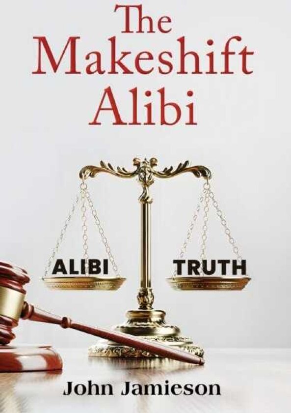 The Makeshift Alibi
