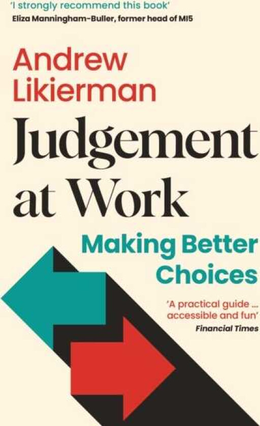 Judgement at Work Making Better Choices