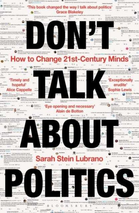 Don't Talk About Politics How to Change 21stCentury Minds